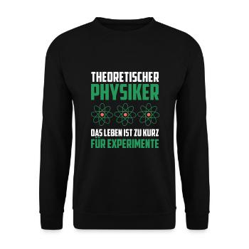 Theoretischer Physiker Physik lustige Geschenkidee - Unisex Pullover - Schwarz - Vorne - Alina (178cm) & Michal (187cm)