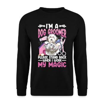 I'm a Dog Groomer Please Stand Back When I Work My - Unisex Pullover - Schwarz - Vorne - Alina (178cm) & Michal (187cm)