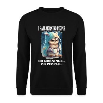 I Hate Morning People Funny Saying Morning Grouch - Unisex Sweatshirt - black - Front - Alina (178cm) & Michal (187cm)