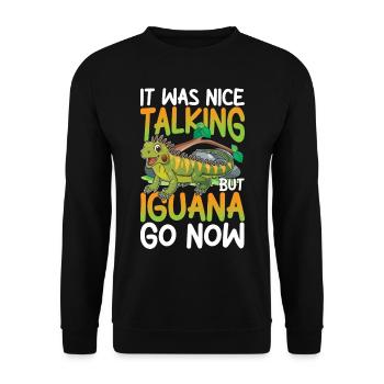 It Was Nice Talking But IIGUANA Go Now - Unisex Pullover - Schwarz - Vorne - Alina (178cm) & Michal (187cm)