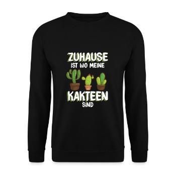 Kakteen Zuhause Spruch | Kaktus Pflanze Garten - Unisex Pullover - Schwarz - Vorne - Alina (178cm) & Michal (187cm)