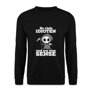 Sense Idioten Sensenmann Spruch lustig Humor - Unisex Pullover - Schwarz - Vorne - Alina (178cm) & Michal (187cm)