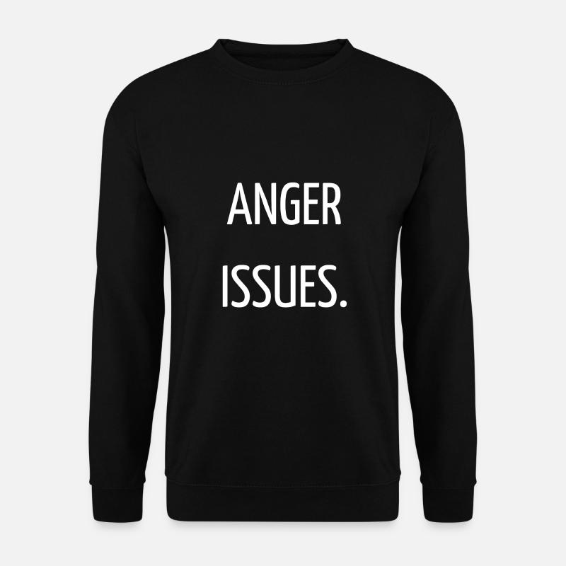 Anger issues - Unisex Sweatshirt - black