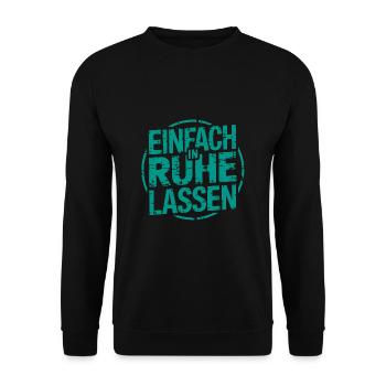 Lasst mir meine Ruhe - einfach in Ruhe lassen - Unisex Pullover - Schwarz - Vorne - Alina (178cm) & Michal (187cm)