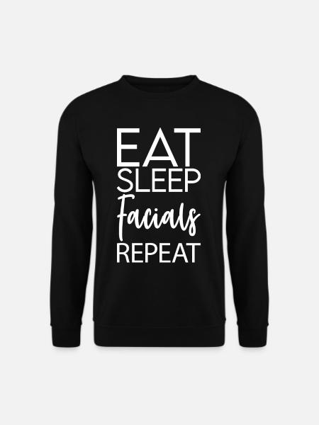 Eat Sleep Facials Repeat - Unisex Sweatshirt - black