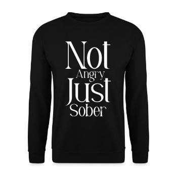 Not Angry Just Sober - Unisex Sweatshirt - black - Front - Alina (178cm) & Michal (187cm)