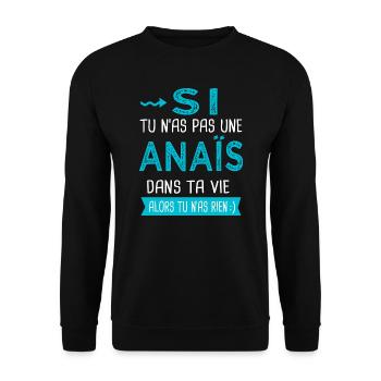 Anaïs Si tu n as pas une anaïs - Sweat-shirt Unisexe - noir - Devant - Alina (178cm) & Michal (187cm)