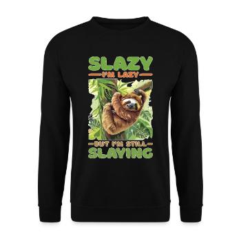 Slazy I'm Lazy But I'm Still Slaying - Unisex Pullover - Schwarz - Vorne - Alina (178cm) & Michal (187cm)