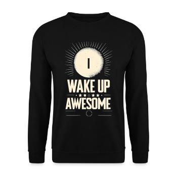 I Wake Up Awesome 11 - Unisex Pullover - Schwarz - Vorne - Alina (178cm) & Michal (187cm)