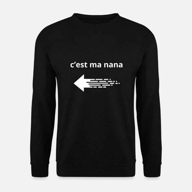 C'est ma nana - Sweat-shirt Unisexe - noir