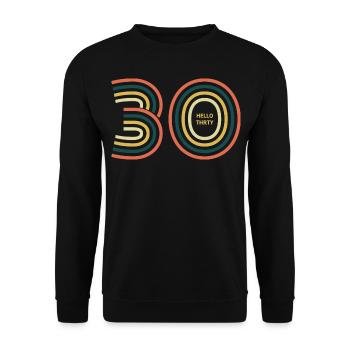 hello 30. 30th birthday - Unisex Sweatshirt - black - Front - Alina (178cm) & Michal (187cm)