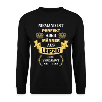 Leipzig Deutschland Stadt Männer Perfekt Spruch - Unisex Pullover - Schwarz - Vorne - Alina (178cm) & Michal (187cm)