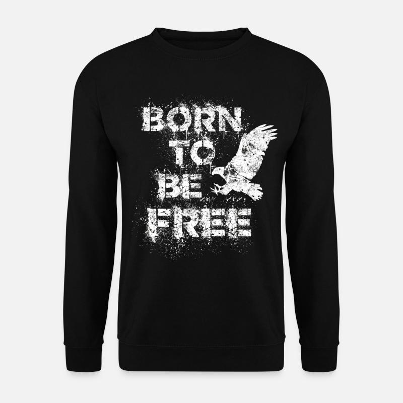 Born to be free Freiheit Adler wild Motorradfahrer - Unisex Pullover - Schwarz