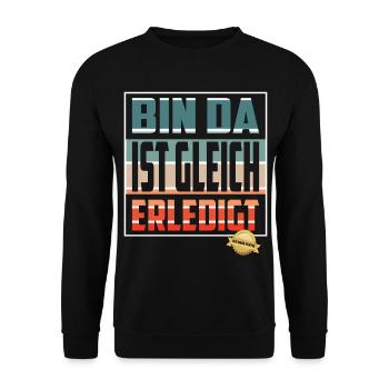 Bin da, ist gleich Erledigt - Unisex Pullover - Schwarz - Vorne - Alina (178cm) & Michal (187cm)