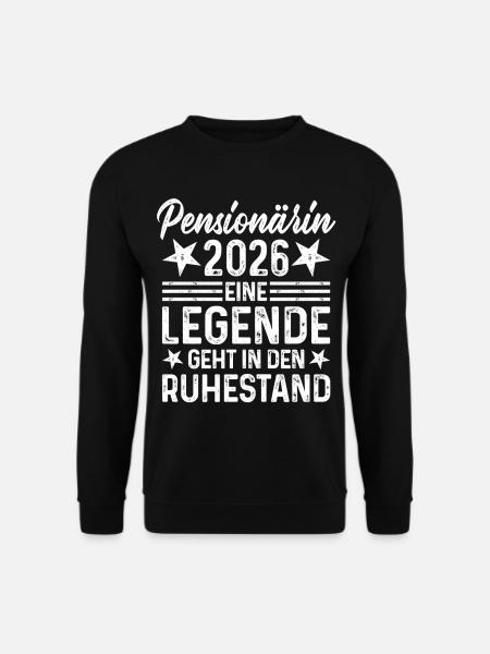 Pensionärin 2026 Legende geht in den Ruhestand - Unisex Pullover - Schwarz