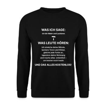 Was ich sage:Ich bin Maler und Lackierer–Fun Shirt - Unisex Pullover - Schwarz - Vorne - Alina (178cm) & Michal (187cm)