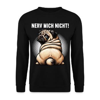 Nerv Mich Nicht Mops Möpse Mopsbesitzer Mopshalter - Unisex Pullover - Schwarz - Vorne - Alina (178cm) & Michal (187cm)