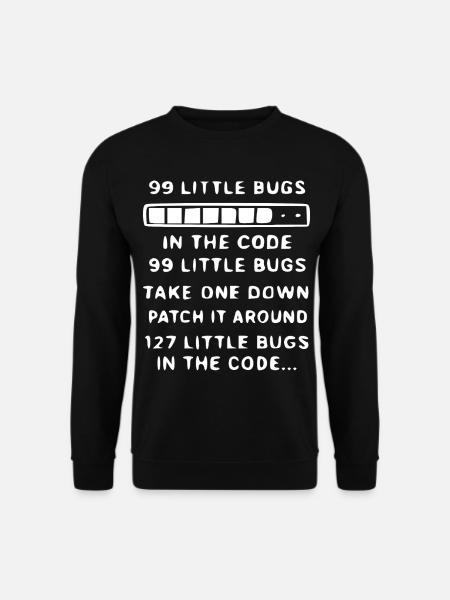 99 Petits Bugs Code Memes - Sweat-shirt Unisexe - noir