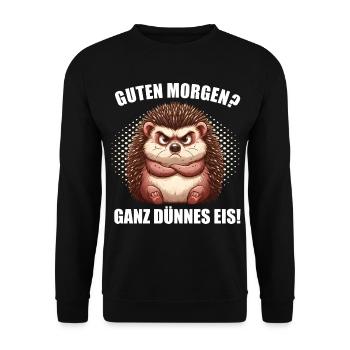 Guten morgen Ganz dünnes Eis Igel Igelliebhaber - Unisex Pullover - Schwarz - Vorne - Alina (178cm) & Michal (187cm)