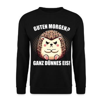 Guten morgen Ganz dünnes Eis Igel Igelliebhaber - Unisex Pullover - Schwarz - Vorne - Alina (178cm) & Michal (187cm)