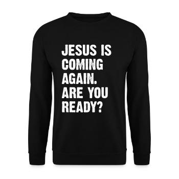 Jesus Is Coming Again Are You Ready? - Unisex Sweatshirt - black - Front - Alina (178cm) & Michal (187cm)