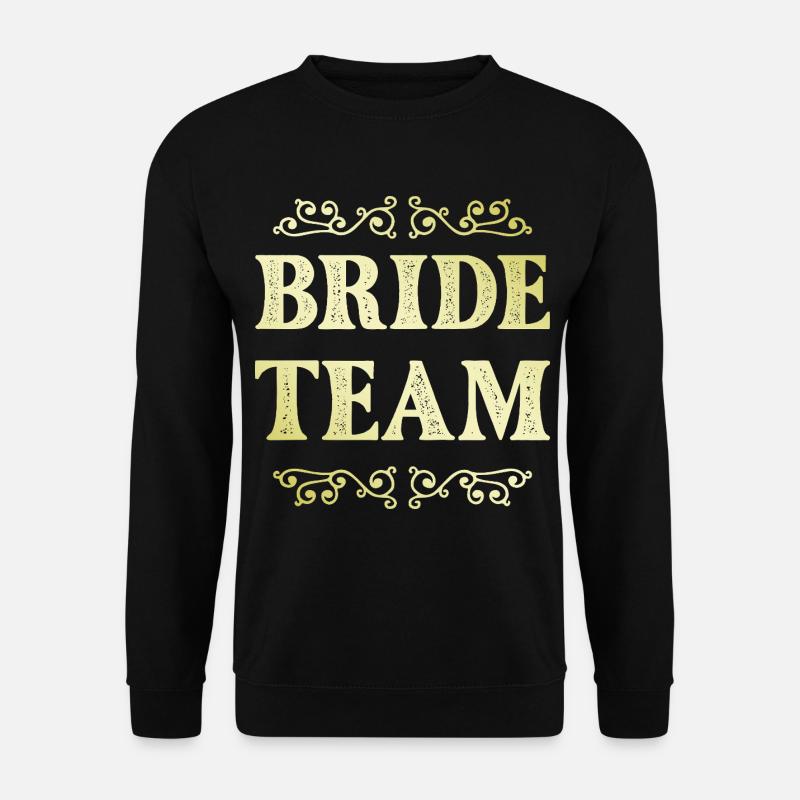 Bride Team - Unisex Pullover - Schwarz