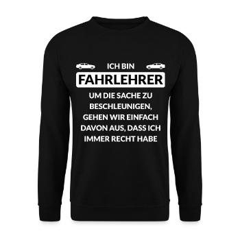 Fahrlehrer immer Recht Spruch Fahrschule - Unisex Pullover - Schwarz - Vorne - Alina (178cm) & Michal (187cm)