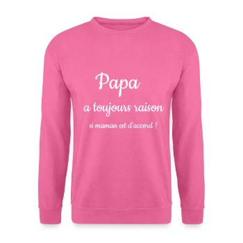 Dad is always right if mom agrees - Unisex Sweatshirt - pink - Front