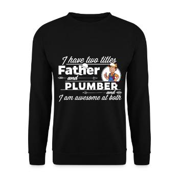 Klempner und Vater - Unisex Pullover - Schwarz - Vorne - Alina (178cm) & Michal (187cm)