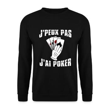 J'peux pas j'ai poker. Humour fans de poker - Sweat-shirt Unisexe - noir - Devant - Alina (178cm) & Michal (187cm)