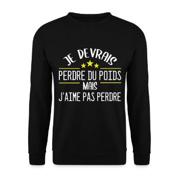 Je devrais perdre du poids, mais j'aime pas perdre - Sweat-shirt Unisexe - noir - Devant - Alina (178cm) & Michal (187cm)