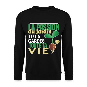 La passion du jardin, tu la gardes toute ta vie - Sweat-shirt Unisexe - noir - Devant - Alina (178cm) & Michal (187cm)