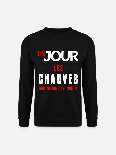 un jour les chauves domineront le monde. Humour - Sweat-shirt Unisexe - noir
