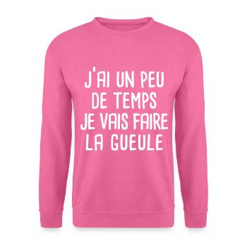 j'ai un peu de temps je vais faire la gueule. - Sweat-shirt Unisexe - rose - Devant