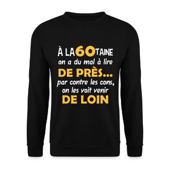 60 ans, humour anniversaire décennie âge naissance - Sweat-shirt Unisexe - noir - Devant - Alina (178cm) & Michal (187cm)