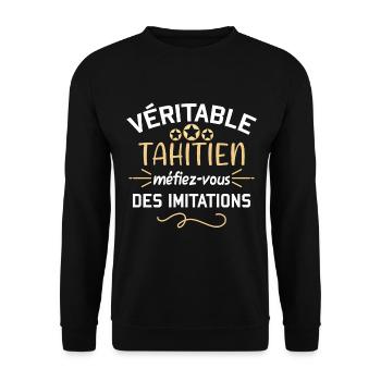 Véritable Tahitien. Humour pays, Tahiti. Polynésie - Sweat-shirt Unisexe - noir - Devant - Alina (178cm) & Michal (187cm)