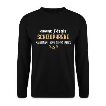 Schizophrène humour, idée cadeau drôle, citations - Sweat-shirt Unisexe - noir - Devant - Alina (178cm) & Michal (187cm)