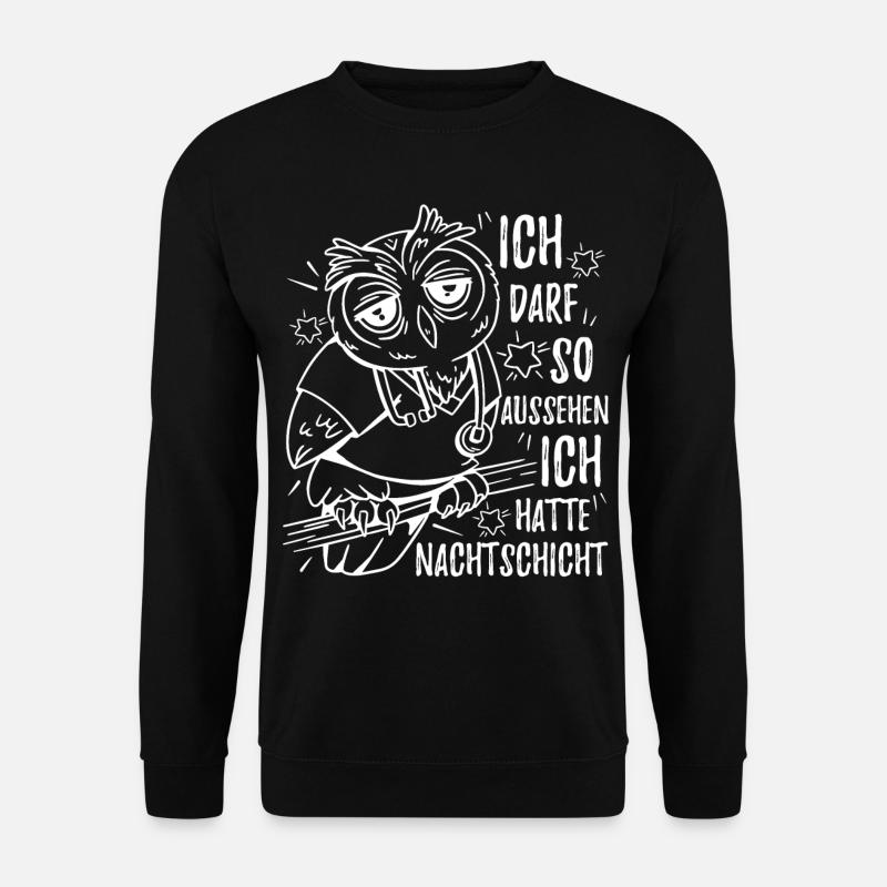 Eule Ich darf so aussehen Ich hatte Nachtschicht - Unisex Pullover - Schwarz