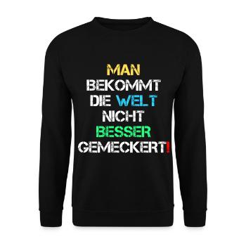 Welt Besser Gemeckert Meckern Spruch Geschenk - Unisex Pullover - Schwarz - Vorne - Alina (178cm) & Michal (187cm)