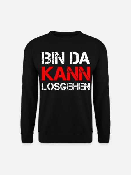 Bin Da Kann Losgehen Pünktlich Party Feiern Warten - Unisex Pullover - Schwarz
