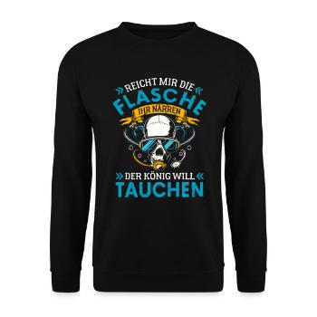REICHT MIR DIE FLASCHE KÖNIG WILL TAUCHEN TAUCHER - Unisex Pullover - Schwarz - Vorne - Alina (178cm) & Michal (187cm)