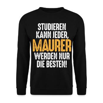 Studieren kann jeder Maurer werden nur die Besten - Unisex Pullover - Schwarz - Vorne - Alina (178cm) & Michal (187cm)