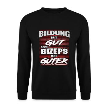 Education Is Good But Biceps Is Good - Unisex Sweatshirt - black - Front - Alina (178cm) & Michal (187cm)