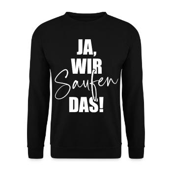 Können Wir Das Saufen Ja Wir Saufen Das Saufspruch - Unisex Pullover - Schwarz - Vorne - Alina (178cm) & Michal (187cm)