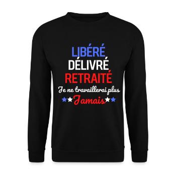 libéré délivré retraité je ne travaillerai plus - Sweat-shirt Unisexe - noir - Devant - Alina (178cm) & Michal (187cm)