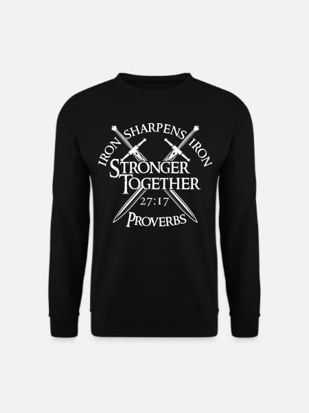 Iron Sharpens Iron Stronger Together Proverbs27:17 - Unisex Pullover - Schwarz