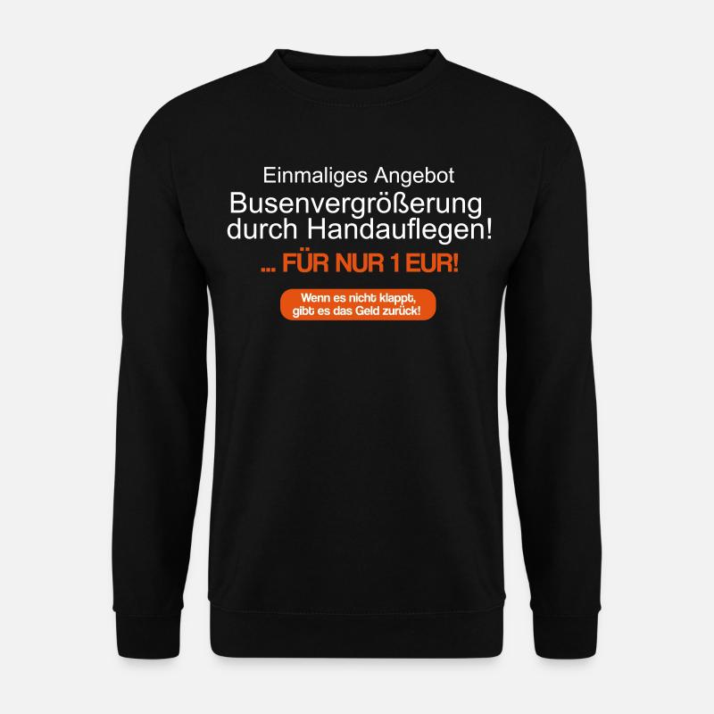 Busenvergrößerung per Handauflegen - Unisex Pullover - Schwarz