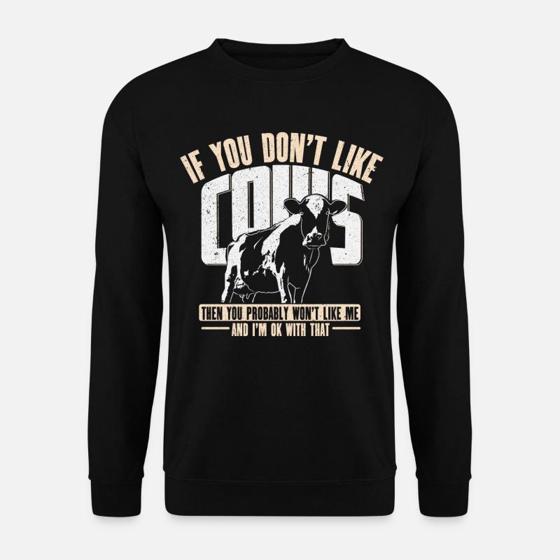 Cow saying gift - Unisex Sweatshirt - black