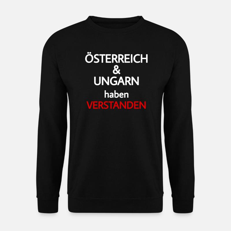 Österreich - Land - Ungarn - Spruch - Unisex Pullover - Schwarz