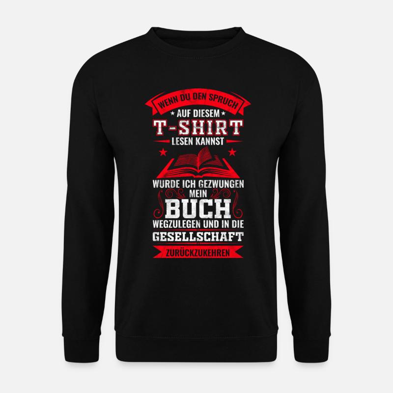 Lesen Buch Leseratte Sprüche Bücher Geschenk - Unisex Pullover - Schwarz